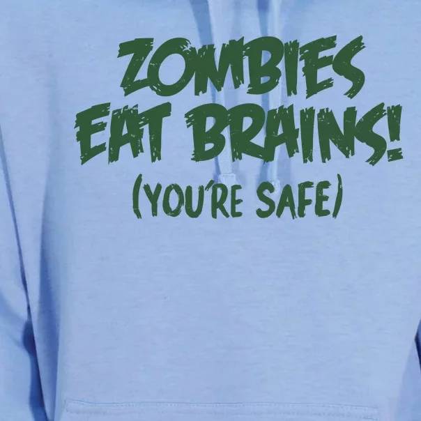 Zombies Eat Brains! (You're Safe) Unisex Surf Hoodie