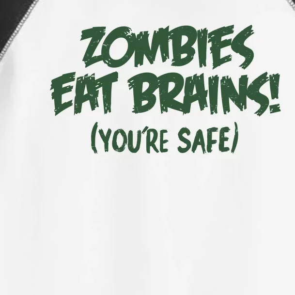 Zombies Eat Brains! (You're Safe) Toddler Fine Jersey T-Shirt