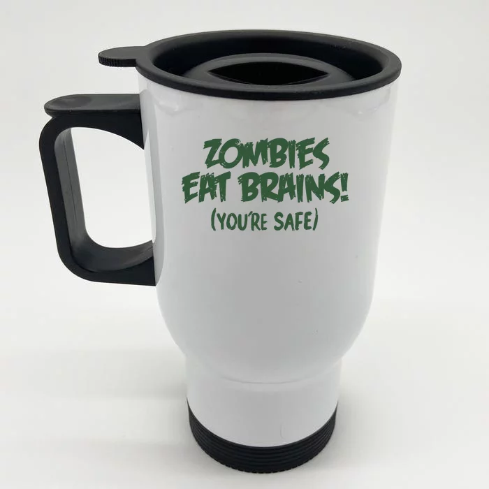 Zombies Eat Brains! (You're Safe) Front & Back Stainless Steel Travel Mug