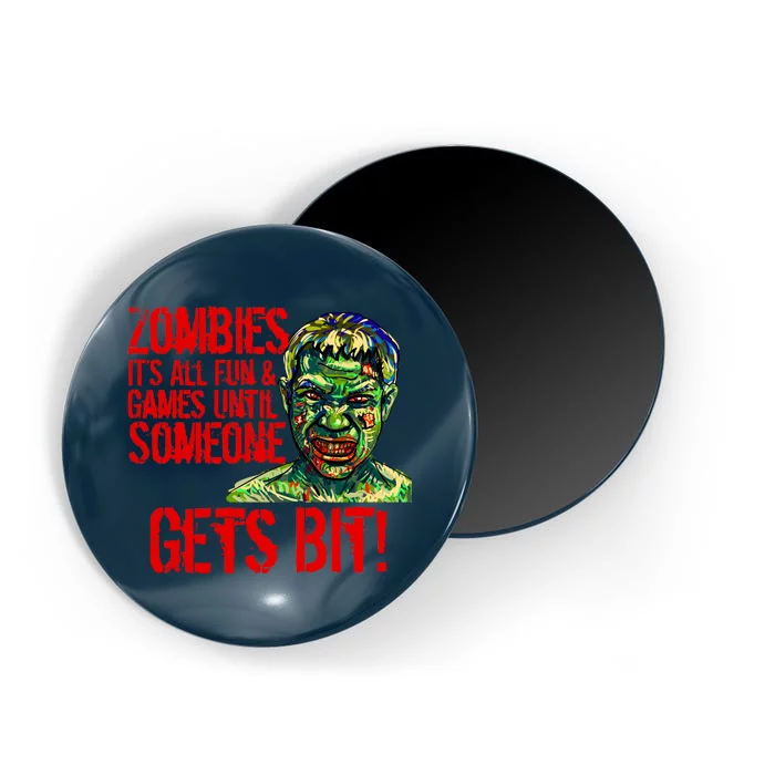 Zombies It's All Fun and Games Magnet