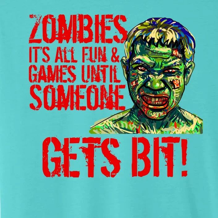 Zombies It's All Fun and Games ChromaSoft Performance T-Shirt