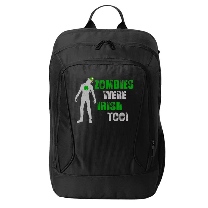 Zombies Were Irish Too Funny City Backpack