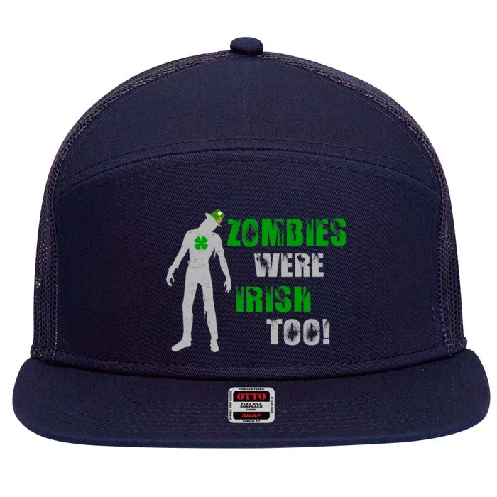 Zombies Were Irish Too Funny 7 Panel Mesh Trucker Snapback Hat