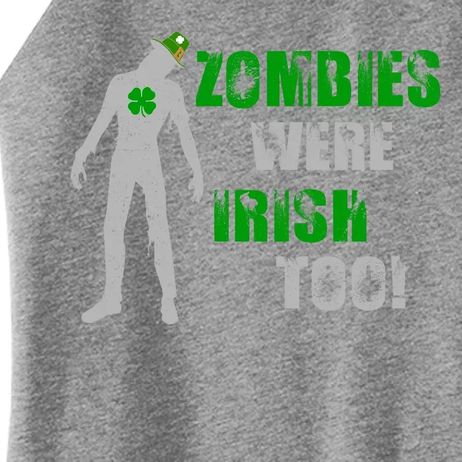 Zombies Were Irish Too Funny Women’s Perfect Tri Rocker Tank