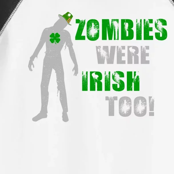 Zombies Were Irish Too Funny Toddler Fine Jersey T-Shirt