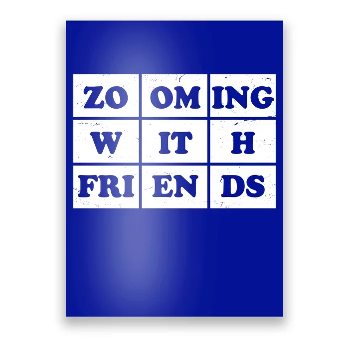 Zooming With Friends Poster