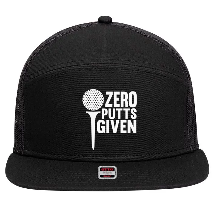 Zero Putts Given Funny Golf Lover 7 Panel Mesh Trucker Snapback Hat