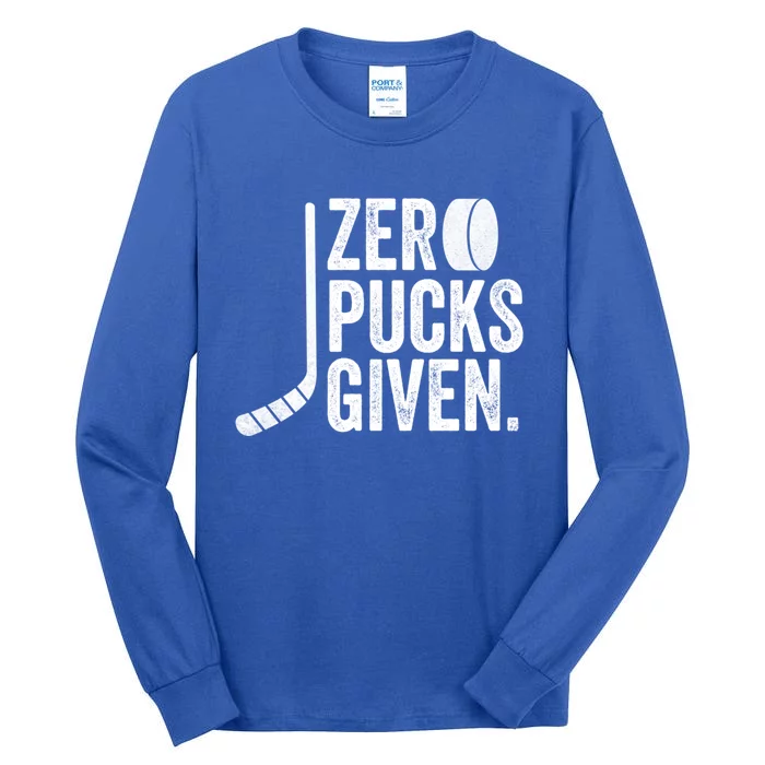 Zero Pucks Given Funny Distressed Hockey Cool Gift Tall Long Sleeve T-Shirt