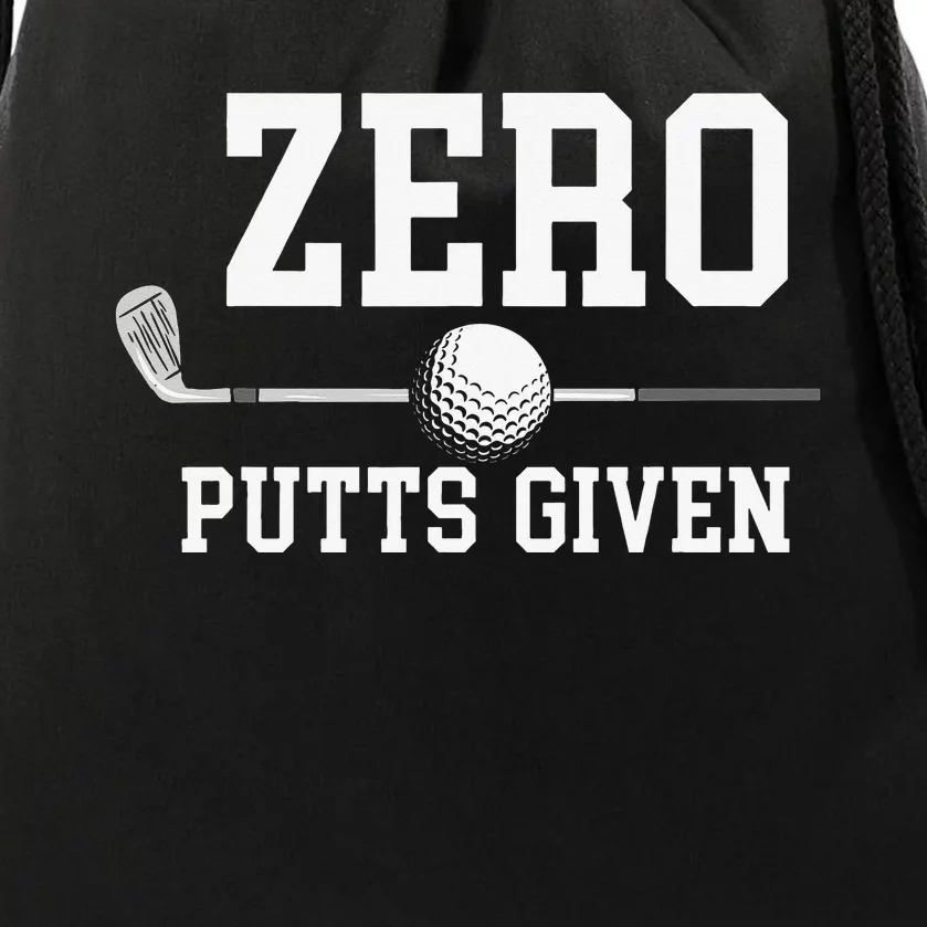 Zero Putts Given Golfer Golf Player Jokes Funny Golf Drawstring Bag