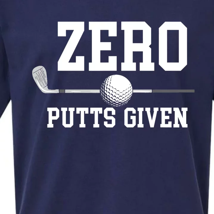 Zero Putts Given Golfer Golf Player Jokes Funny Golf Sueded Cloud Jersey T-Shirt