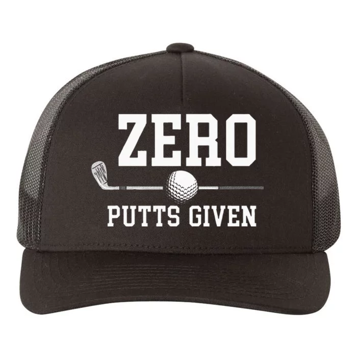 Zero Putts Given Golfer Golf Player Jokes Funny Golf Yupoong Adult 5-Panel Trucker Hat