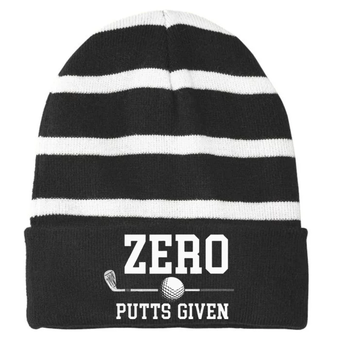 Zero Putts Given Golfer Golf Player Jokes Funny Golf Striped Beanie with Solid Band