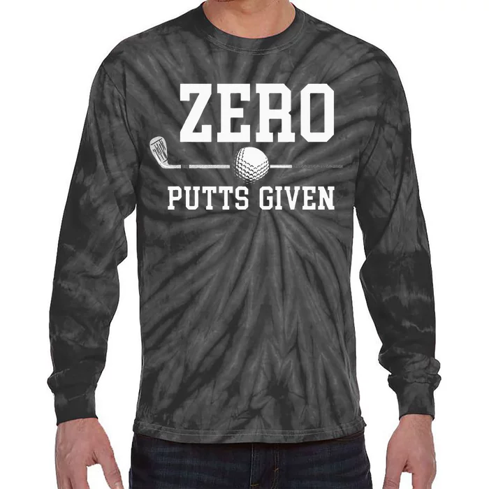 Zero Putts Given Golfer Golf Player Jokes Funny Golf Tie-Dye Long Sleeve Shirt