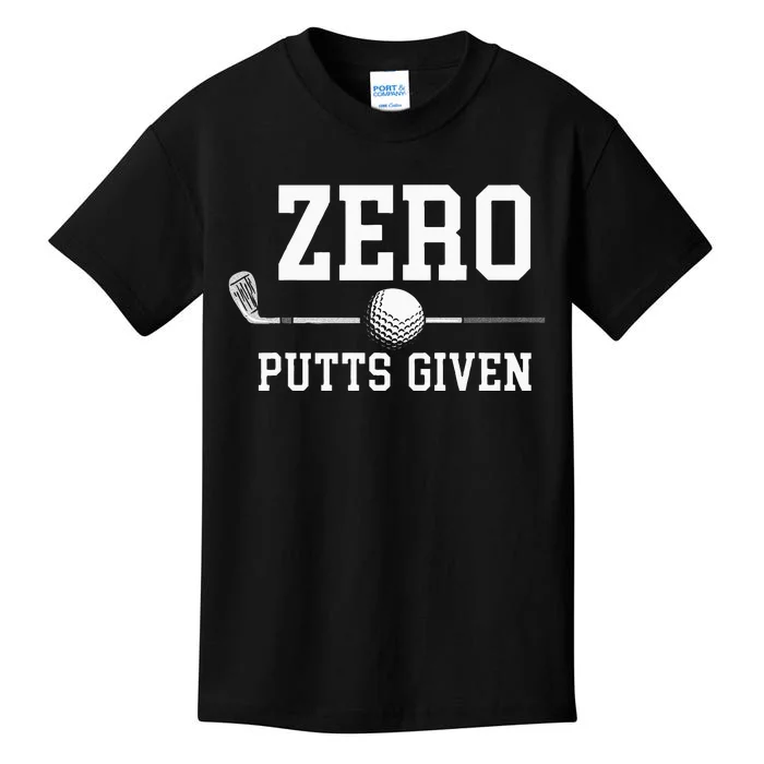 Zero Putts Given Golfer Golf Player Jokes Funny Golf Kids T-Shirt