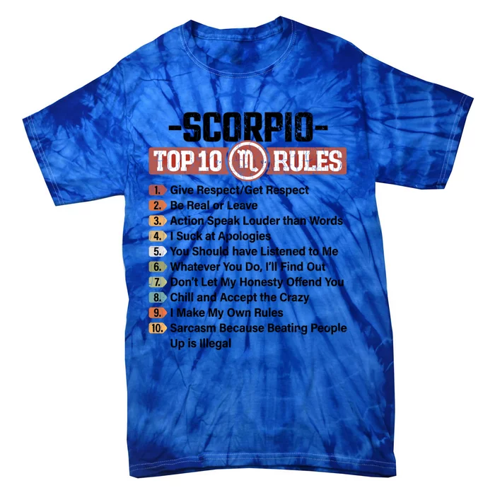 Zodiac Sign Funny Top 10 Rules Of Scorpio Graphic Gift Tie-Dye T-Shirt