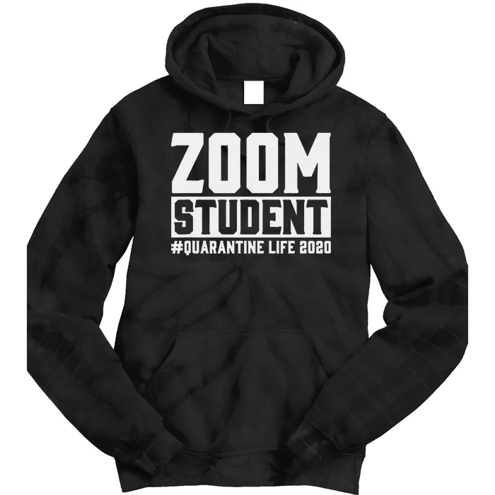 Zoom Student Quarantined Life 2020 Lock Down Design Tie Dye Hoodie