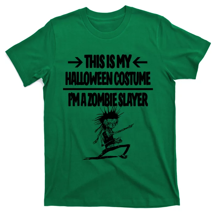 Zombie Slayer This Is My Halloween Costume Easy Idea T-Shirt