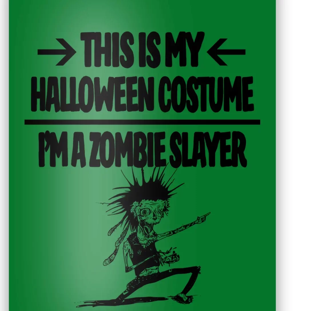 Zombie Slayer This Is My Halloween Costume Easy Idea Poster