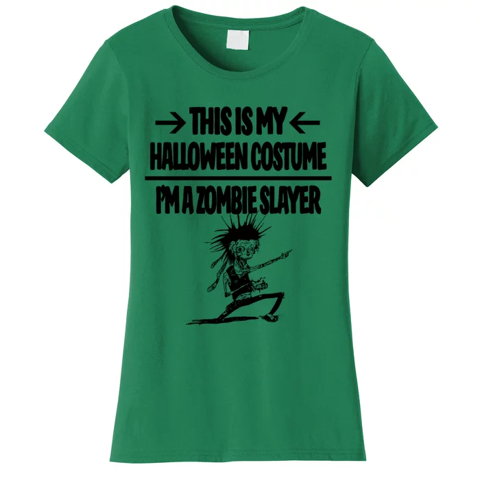 Zombie Slayer This Is My Halloween Costume Easy Idea Women's T-Shirt