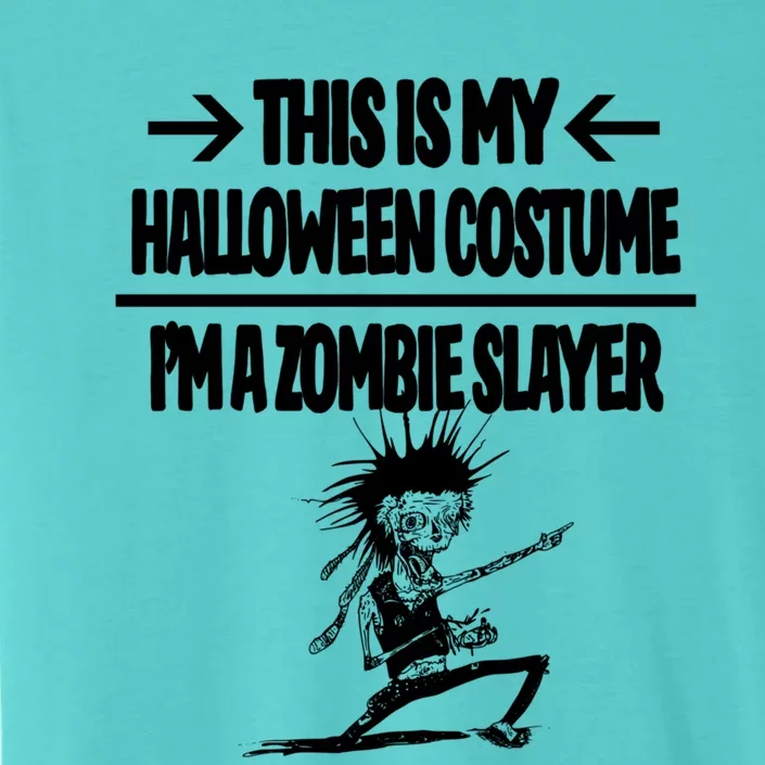 Zombie Slayer This Is My Halloween Costume Easy Idea ChromaSoft Performance T-Shirt