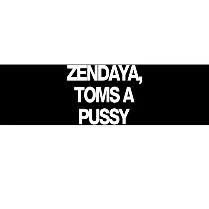 Zendaya Toms A Pussy Bumper Sticker