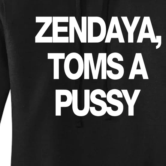 Zendaya Toms A Pussy Women's Pullover Hoodie