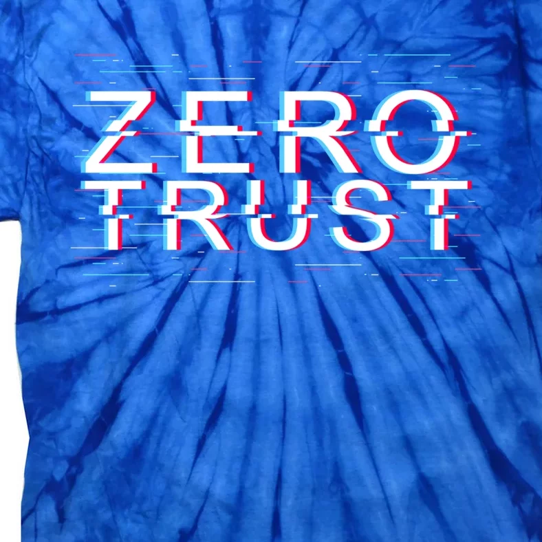 Zero Trust Developer It Cyber Security Hacking Programmer Gift Tie-Dye T-Shirt