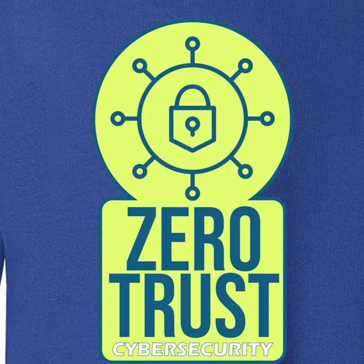 Zero Trust Ethical Hacking Cyber Security Hacking Developer Gift Toddler Sweatshirt