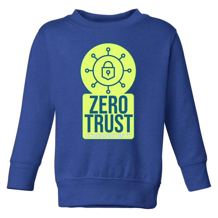 Zero Trust Ethical Hacking Cyber Security Hacking Developer Gift Toddler Sweatshirt