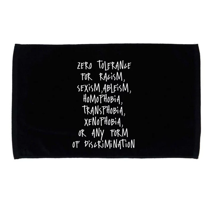 Zero Tolerance For Racism Sexism Ableism Homophobia Transphobia Ge Xenophobia Microfiber Hand Towel