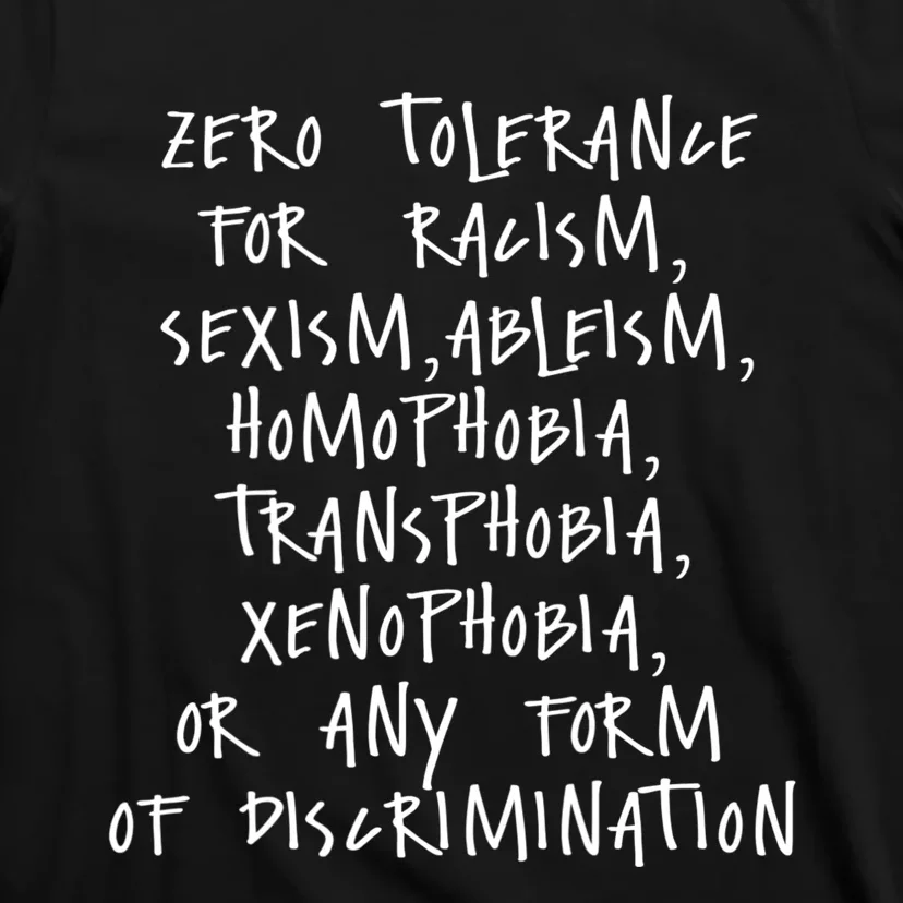 Zero Tolerance For Racism Sexism Ableism Homophobia T-Shirt