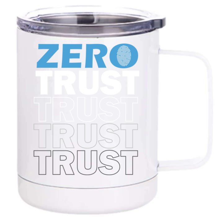 Zero Trust Hacking Cyber Security Programmer Developer Gift Front & Back 12oz Stainless Steel Tumbler Cup