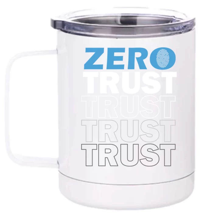 Zero Trust Hacking Cyber Security Programmer Developer Gift Front & Back 12oz Stainless Steel Tumbler Cup