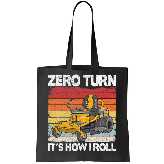 Zero Turn Its How I Roll Landscaping Funny Lawn Mower Tote Bag