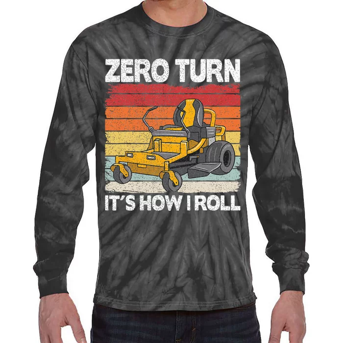 Zero Turn Its How I Roll Landscaping Funny Lawn Mower Tie-Dye Long Sleeve Shirt