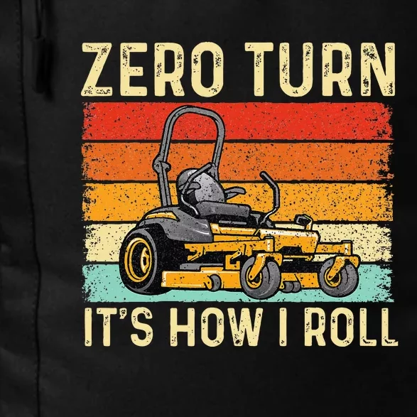 Zero Turn ItS How I Roll Landscaper Gardener Lawn Mowing Daily Commute Backpack