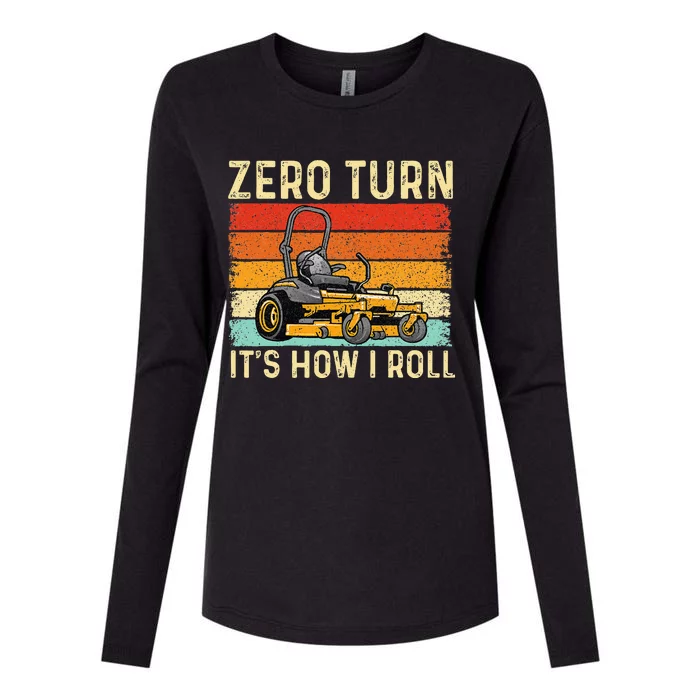 Zero Turn ItS How I Roll Landscaper Gardener Lawn Mowing Womens Cotton Relaxed Long Sleeve T-Shirt