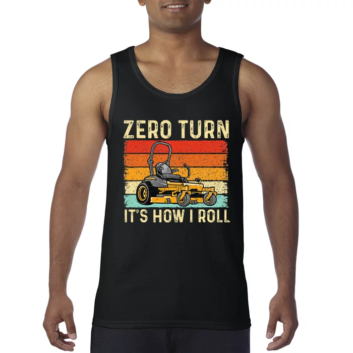 Zero Turn ItS How I Roll Landscaper Gardener Lawn Mowing Tank Top