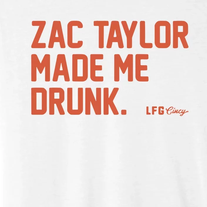 Zac Taylor Made Me Drunk ChromaSoft Performance T-Shirt