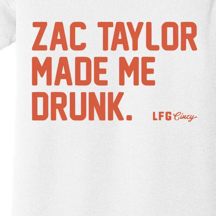 Zac Taylor Made Me Drunk Baby Bodysuit