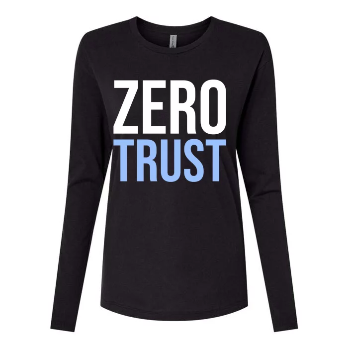 Zero Trust Security Cyber Security Hacking Developer Funny Gift Womens Cotton Relaxed Long Sleeve T-Shirt