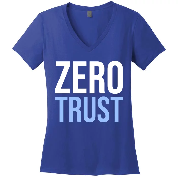 Zero Trust Security Cyber Security Hacking Developer Funny Gift Women's V-Neck T-Shirt