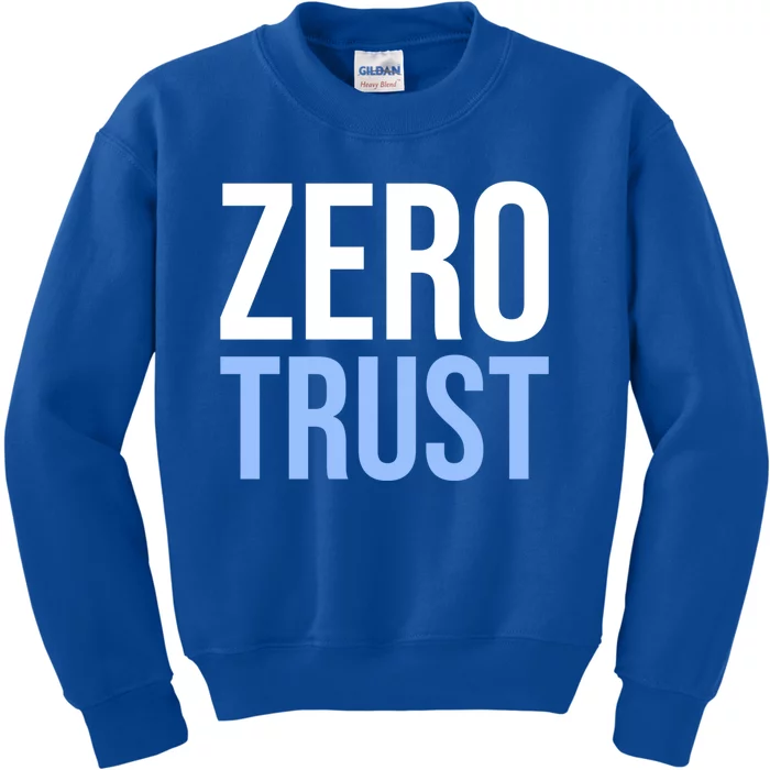 Zero Trust Security Cyber Security Hacking Developer Funny Gift Kids Sweatshirt