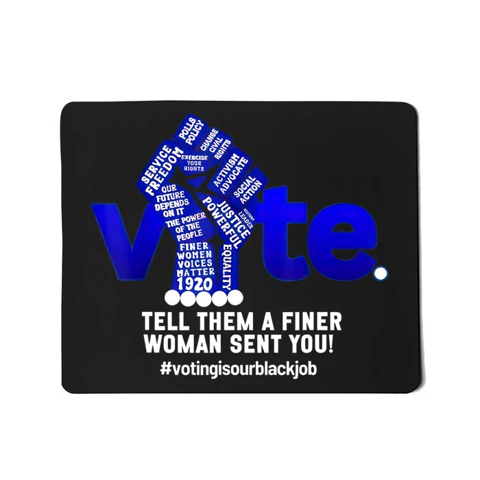 Zeta Voting Election Tell Them A Finer Woman Sent You Kamala Mousepad