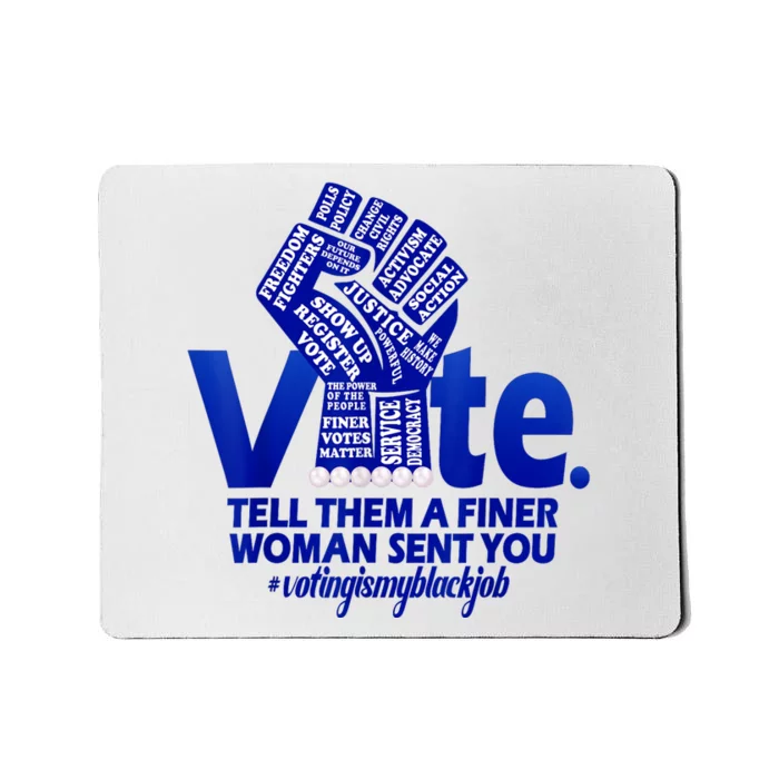 Zeta Voting Finer Woman Sent You Sorority Sorors Zetas Vote Mousepad