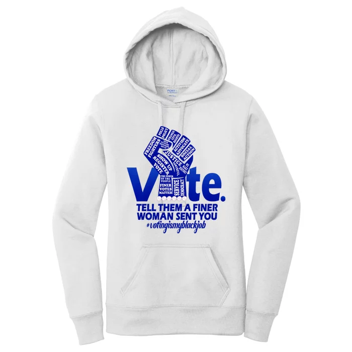 Zeta Voting Finer Woman Sent You Sorority Sorors Zetas Vote Women's Pullover Hoodie