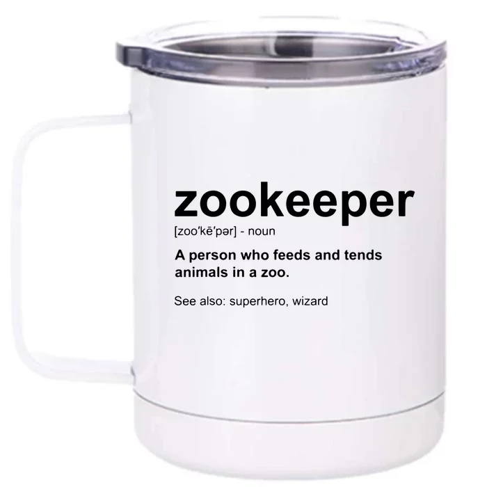 Zoologist Wild Animal Keeper Zoological Zookeeper Front & Back 12oz Stainless Steel Tumbler Cup