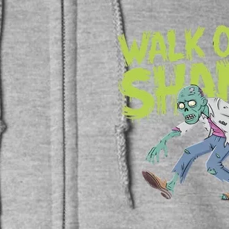 Zombie Walk Of Shame Funny Halloween Zombie Design Full Zip Hoodie