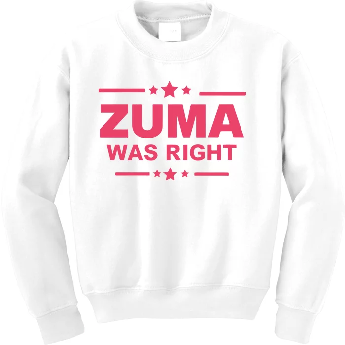 Zuma Was Right Kids Sweatshirt